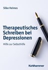 Therapeutisches Schreiben bei Depressionen - Silke Heimes - 9783170423640
