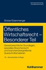 Öffentliches Wirtschaftsrecht - Besonderer Teil - Rolf Stober ; Sven Eisenmenger - 9783170428805