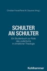 Schulter an Schulter - Verena Lenzen ; Markus Tiwald ; Michael Tilly ; Elisabeth Birnbaum ; Hanna Liss ; Görge Hasselhoff ; Paul Petzel ; Benedikt Kranemann ; Ulrike Offenberg ; Klaus Wengst ; Marianne Grohmann ; Christian M. Rutishauser ; Gregor Maria Hoff ; Michael Bongardt ; - 9783170431263
