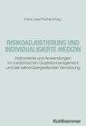 Risikoadjustierung und individualisierte Medizin - Luka Bareis ; Utz E. Bartels ; Philipp Bornfleth ; A. De Wever ; Carmen Diker ; Nils Dreier ; Björn-Ola Fechner ; Gerd Gigerenzer ; Robin Heber ; Helmut Hildebrandt ; Ulrich Hoffrage ; Jan Kirchhoff ; Dirk Knüppel ; Anna Levsen ; Giulia Mraz ; Kathrin Rot - 9783170432925