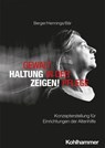 Gewalt in der Pflege - Haltung zeigen! - Bianca Berger ; Dagmar Hennings ; Matthias Bär - 9783170434998
