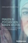 Frauen in psychischen Krisen helfen - Undine Lang ; Annette Brühl - 9783170435254