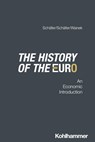 The Euro and its history - Stefan Schäfer ; Cory S. Wanek ; Ann-Stephane Schäfer - 9783170435445
