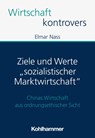 Ziele und Werte "sozialistischer Marktwirtschaft" - Elmar Nass - 9783170437463