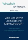 Ziele und Werte "sozialistischer Marktwirtschaft" - Elmar Nass - 9783170437487