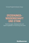 Erziehungswissenschaft und Ethik - Julia Gasterstädt ; Yasmine Goldhorn ; Sieglinde Jornitz ; Julia Kaufmann ; Bettina Kleiner ; Christoph Leser ; Benjamin Rensch-Kruse - 9783170446434
