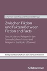 Zwischen Fiktion und Fakten / Between Fiction and Facts - Johannes Klein ; David J. Shepherd - 9783170446892