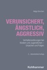 Verunsichert, ängstlich, aggressiv - Helga Simchen - 9783170448803