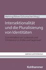 Intersektionalität und die Pluralisierung von Identitäten - Hanna-Maria Mehring ; Olaf Rölver ; Thomas Schumacher - 9783170449305