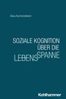 Soziale Kognition über die Lebensspanne - Gisa Aschersleben - 9783170450257
