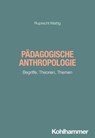 Pädagogische Anthropologie - Ruprecht Mattig ; Christiane Thompson ; Jörg Dinkelaker ; Merle Hummrich ; Wolfgang Meseth ; Sascha Neumann - 9783170453159