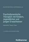 Psychodynamische Therapien mit Kindern, Jugendlichen und jungen Erwachsenen - Arne Burchartz ; Hans Hopf ; Christiane Lutz - 9783170454200