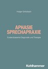 Aphasie/Sprechapraxie - Holger Grötzbach ; Ulla Beushausen - 9783170454804