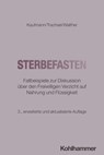 Sterbefasten - Peter Kaufmann ; Manuel Trachsel ; Christian Walther - 9783170459069