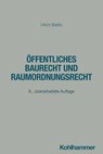 Öffentliches Baurecht und Raumordnungsrecht - Ulrich Battis - 9783170469730