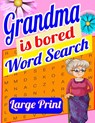 Grandma is Bored Word Search Large Print - Laura Bidden - 9783177370961