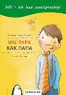 Wie Papa. Kinderbuch Deutsch-Russisch - HESSE,  Lena ; Winterberg, Philipp - 9783192795978