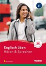 Englisch üben - Hören & Sprechen B1 - Karen Redinger Emmendorfer - 9783193279095