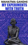 My Experiments With Truth - Mahatma Gandhi - 9783200000094
