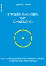 Streben nach Sein – das Sonnenspiel - Engelbert J. Winkler ; Helmuth Santler - 9783200048447