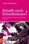 Schafft euch Schreibräume! - Judith Wolfsberger - 9783205206354