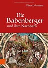 Die Babenberger und ihre Nachbarn - Klaus Lohrmann - 9783205206361