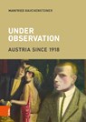 Under Observation - Manfried Rauchensteiner - 9783205207047