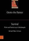 Giotto the Painter. Volume 3: Survival - Michael Viktor Schwarz - 9783205217008