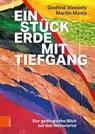 Ein Stuck Erde Mit Tiefgang - Martin Maslo ; Godfrid Wessely - 9783205221890