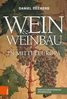 Wein & Weinbau in Mitteleuropa - Daniel Deckers - 9783205222286