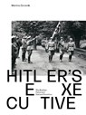 Hitler´s executive - Martina Zerovnik - 9783205224907