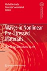 Waves in Nonlinear Pre-Stressed Materials - M. Destrade ; G. Saccomandi - 9783211999059