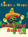 Cinco de Mayo Coloring Book.Stunning Coloring Book for Teens and Adults. Love for Mexico! - Cristie Jameslake - 9783214824983