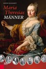Maria Theresias Männer - Hanne Egghardt - 9783218010092
