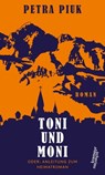 Toni und Moni - Petra Piuk - 9783218010948
