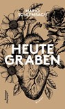 heute graben - Mario Schlembach - 9783218012959