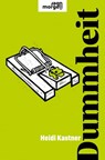 Dummheit - Heidi Kastner - 9783218013000
