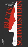 Blutsschwestern - Ana Wetherall-Grujic - 9783218014304