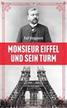 Monsieur Eiffel und sein Turm - Ralf Klingsieck - 9783218014748