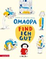 OMAOPA find ich gut - Katharina Grossmann-Hensel - 9783219117875