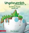 Ungeheuerlich - Ein kleiner Drache taucht auf - Klaus Baumgart - 9783219118827