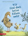 Wir sind doch keine Küken mehr - Martin Fuchs - 9783219118964