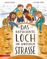 Das rätselhafte Loch in unserer Straße - Kristina Dunker - 9783219120004