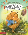Hurra, wir spielen Furzball - Martin Fuchs - 9783219120196