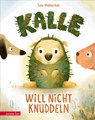 Kalle will nicht knuddeln - Eine Geschichte zu Consent und Nein-Sagen ab 4 Jahren - Jule Wellerdiek - 9783219120295