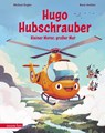 Hugo Hubschrauber - Kleiner Motor, großer Mut - Michael Engler - 9783219120349