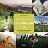 Genießen in der Südsteiermark - Tina Veit-Fuchs - 9783222136252