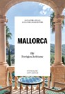 Mallorca für Fortgeschrittene - Alexandra Maschewski ; Alexandra Kilian - 9783222137334