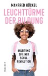 Leuchttürme der Bildung - Manfred Hückel - 9783222151064