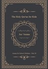 The Holy Qur'an for Kids - Juz 'Amma - Amma for School Children - Part 30 - Islamic Book Store - 9783224471481